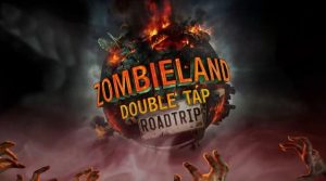 Zombieland Double Tap - Roadtrip